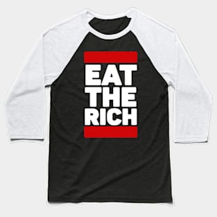 Eat The Rich Baseball T-Shirt